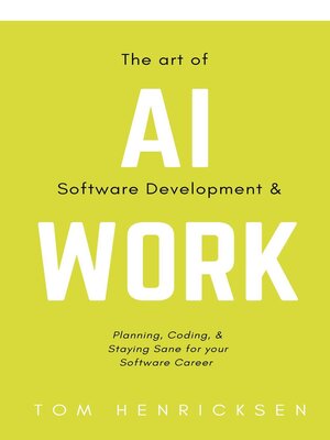 cover image of The Art of AI Software Development & Work